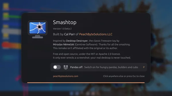 The game's About box over the wreckage: Smashtop version 1.0 beta 2, built by Cal Parr of PeachByteSolutions LLC, inspired by the original by Miroslav Němeček, with the switch for the pandas at the bottom, off.